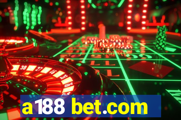 a188 bet.com